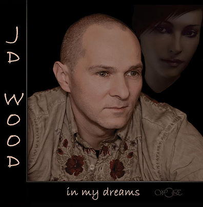 JD Wood In my dreams CD Cover