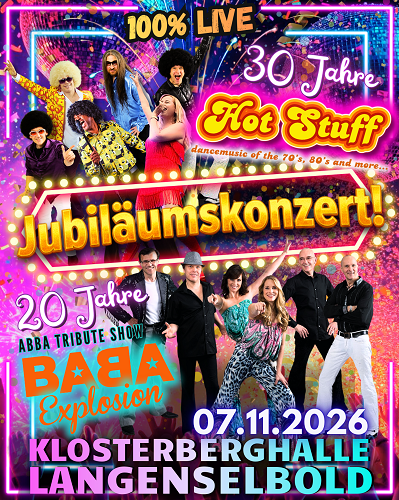 07.11.2026 - Hot Stuff und BABA Explosion: 30 Jahre Hot Stuff - 20 Jahre BABA Explosion Klosterberghalle Langenselbold