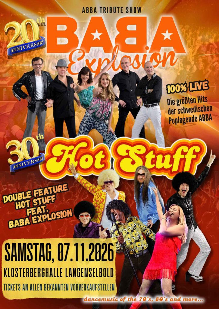 07.11.2026 - Hot Stuff feat. BABA Explosion: 30 Jahre Hot Stuff - 20 Jahre BABA Explosion Klosterberghalle Langenselbold