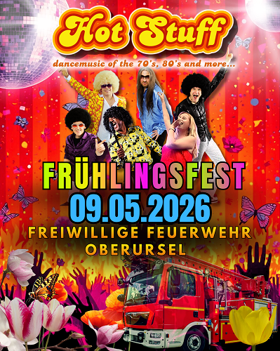 09.05.2026 - Hot Stuff - Frühlingsfest der Freiwilligen Feuerwehr Oberursel